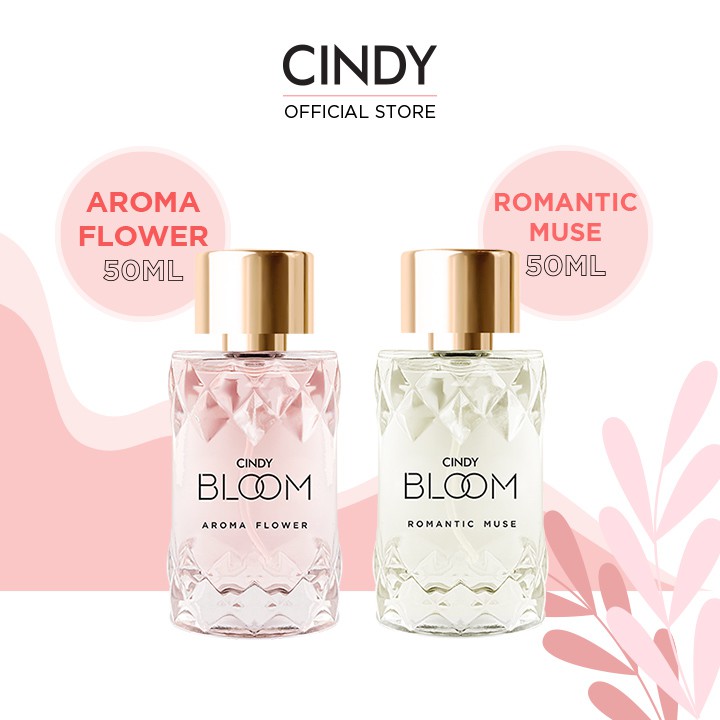 Combo nước hoa Cindy Bloom Aroma Flower ngọt ngào nữ tính + Romantic Muse tự tin quyến rũ 50ml/chai
