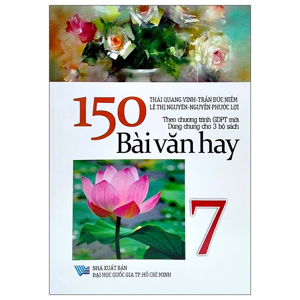 Sách 150 Bài Văn Hay 7 (Theo Chương Trình GDPT Mới - Dùng Chung Cho 3 Bộ Sách)