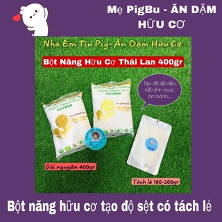 [TÁCH LẺ] BỘT NĂNG HỮU CƠ THÁI LAN TẠO ĐỘ SỆT