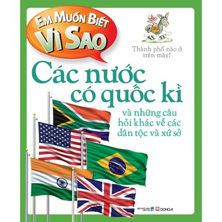 Em Muốn Biết Vì Sao - Các Nước Có Quốc Kì