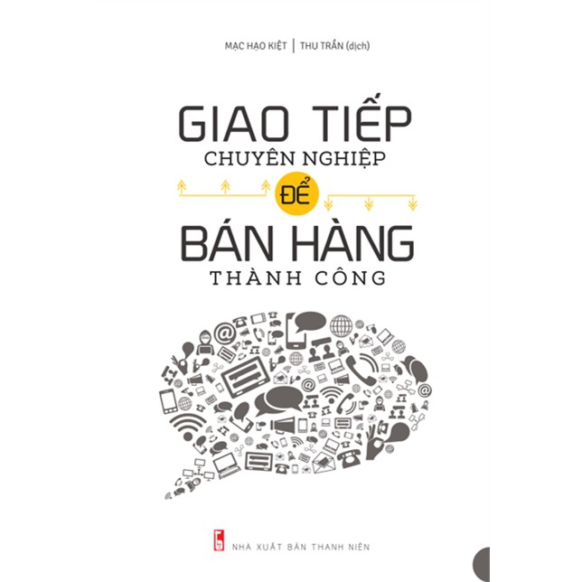 Giao tiếp chuyên nghiệp để bán hàng thành công