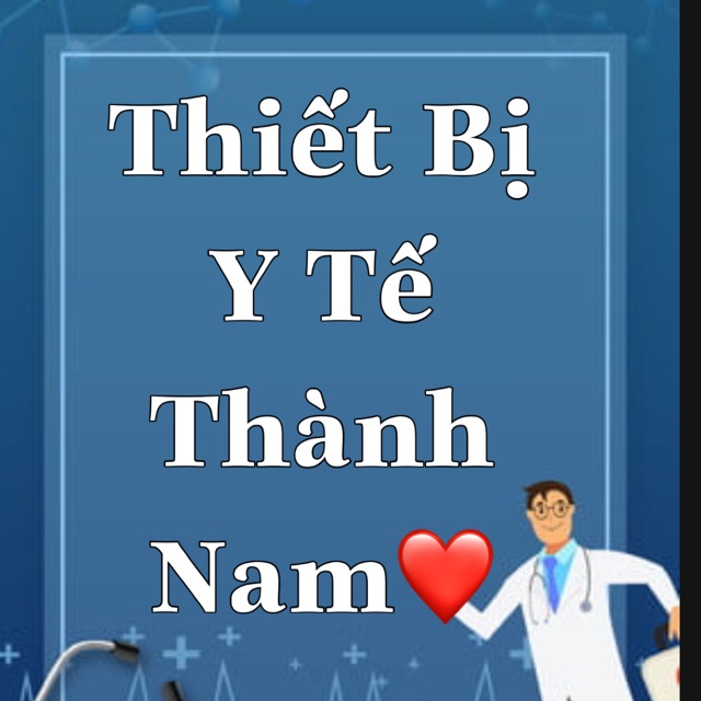 🌸THIẾT BỊ Y TẾ THÀNH NAM🌸