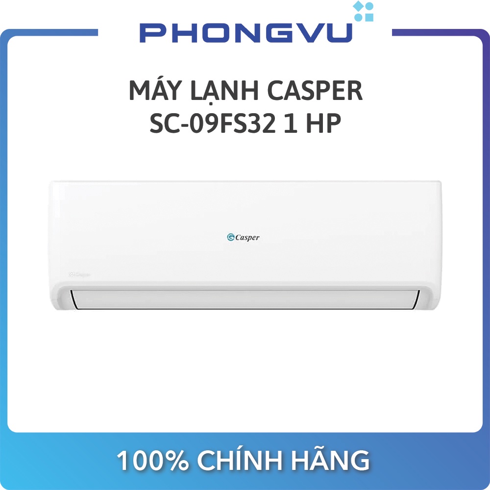 [Mã ELHA10 giảm 6% đơn 5TR] Máy lạnh Casper SC-09FS32 1 HP (9000 BTU) - Bảo hành 36 tháng - Miễn phí giao hàng TP HCM