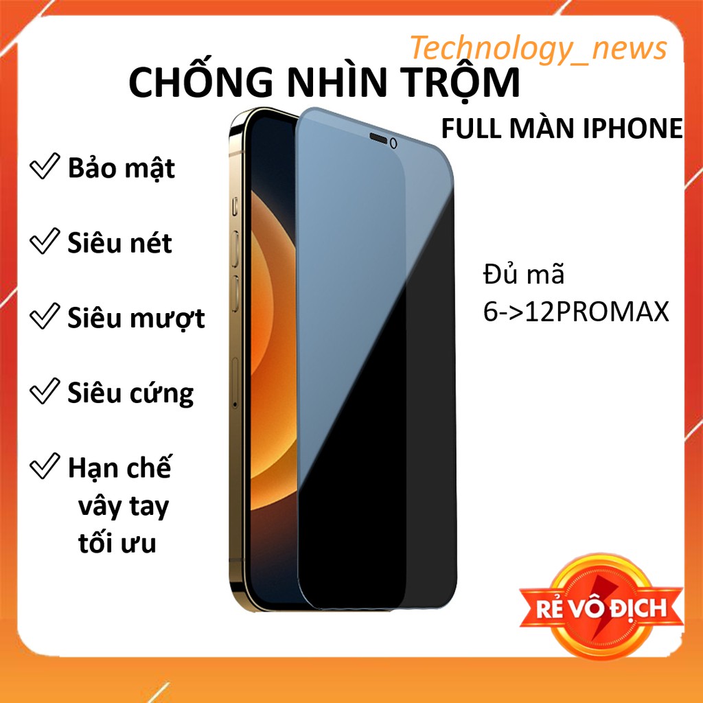 Kính Cường Lực Chống Nhìn Trộm 14 13/ 12 pro max/11 pro max/xs max/xr/x/7 plus/8 plus/6 plus/6s plus ít bán vân tay