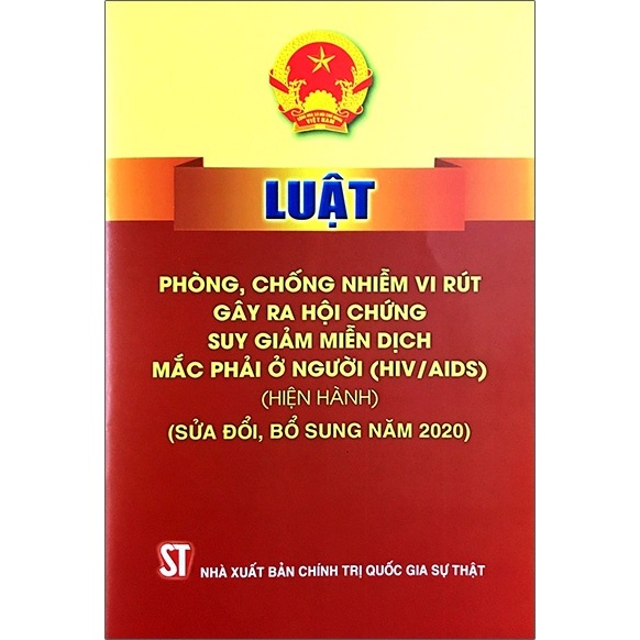 Sách - Luật phòng, chống nhiềm vi rút gây ra hội chứng suy giảm miễn dịch mắc phải ở người (HIV/AIDS) hiện hành (B16)