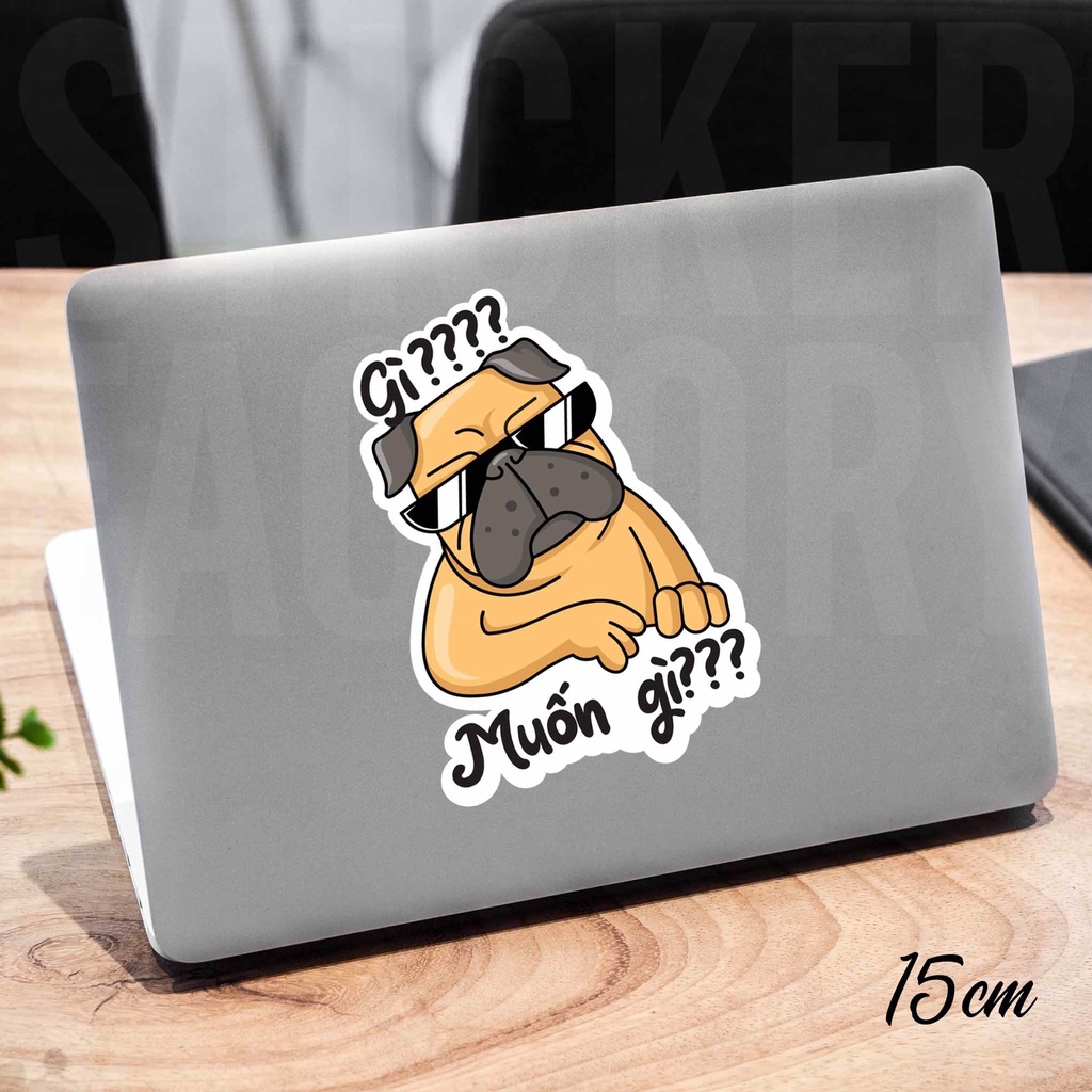 GÌ? MUỐN GÌ??? DOG - DIECUT STICKER