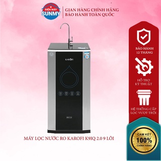 Máy lọc nước Karofi 9 lõi K9IQ-2.0- Điện máy Sunmy- Bảo hành chính hãng toàn quốc