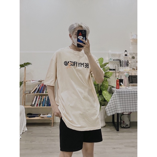 ÁO THUN TAY LỠ COTTON BE MY FRIEND FORM UNISEX NAM NỮ (kèm ảnh thật)