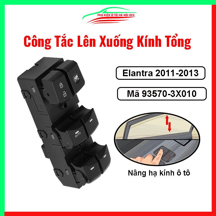 Công tắc kính tổng Elantra 2011-2013 Mã 93570-3X010 nâng hạ kính lên xuống ô tô