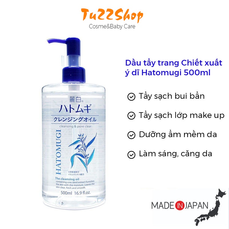 Dầu tẩy trang Hatomugi 500ml chiết xuất ý dĩ hàng Nhật nội địa - Tu22 Shop