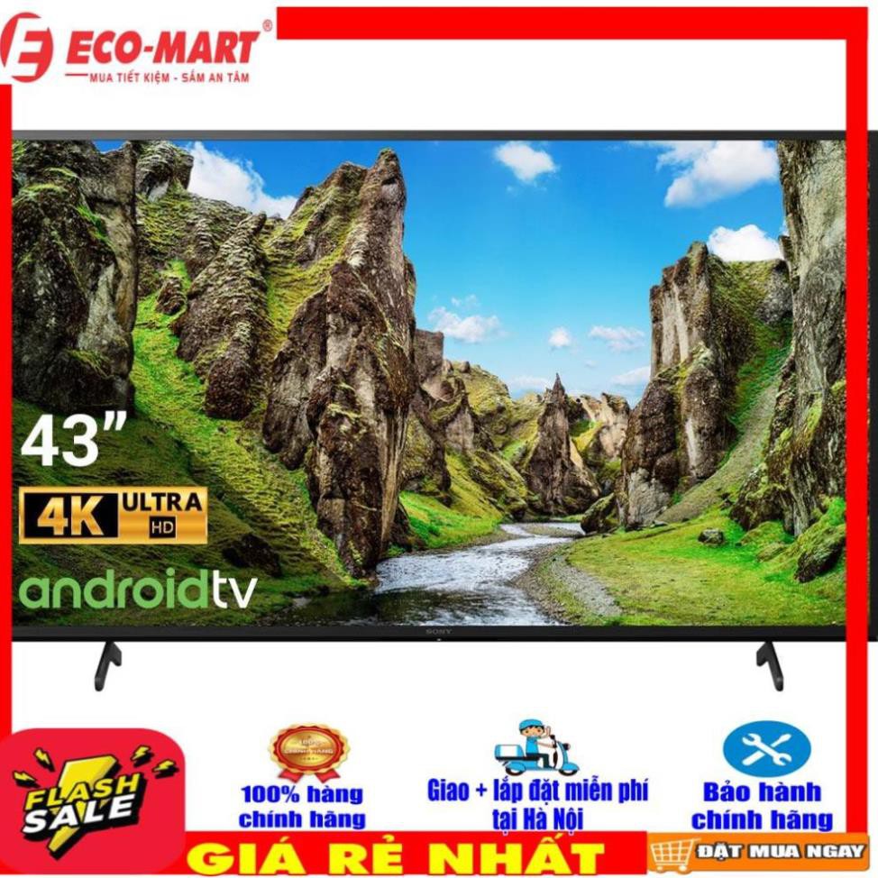 Android Tivi Sony 4K 43 inch KD-43X75 [ Miễn phí giao nội thành Hà Nội ]