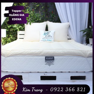 Tầm lót, làm nềm nệm Topper Edena Hoàng Gia - CHÍNH HÃNG, MỀM MẠI (SLN)