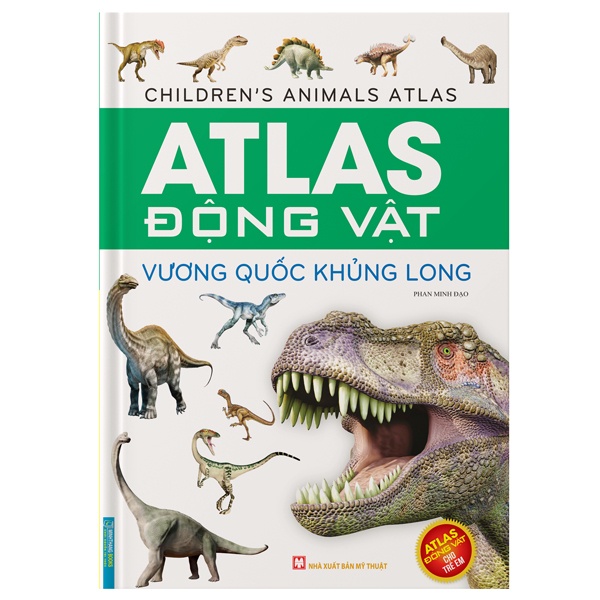 Sách Atlas Động Vật - Vương Quốc Khủng Long