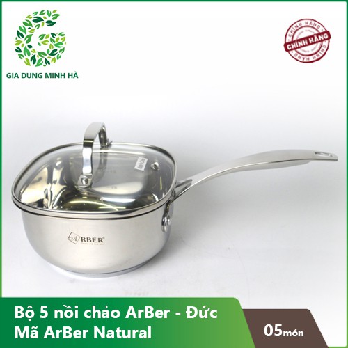 Bộ Nồi Arber Natural 5 Món Chất Liệu inox 304 Cao Cấp - Sản Phẩm Chính Hãng - Bảo Hành 24 Tháng