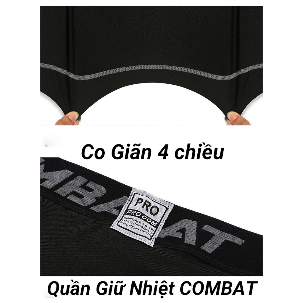 Quần giữ nhiệt COMBAT PRO cho nam nữ thể thao tập Gym co giãn 4 chiều. 3 loại ngắn, lửng, dài đủ size nam nữ