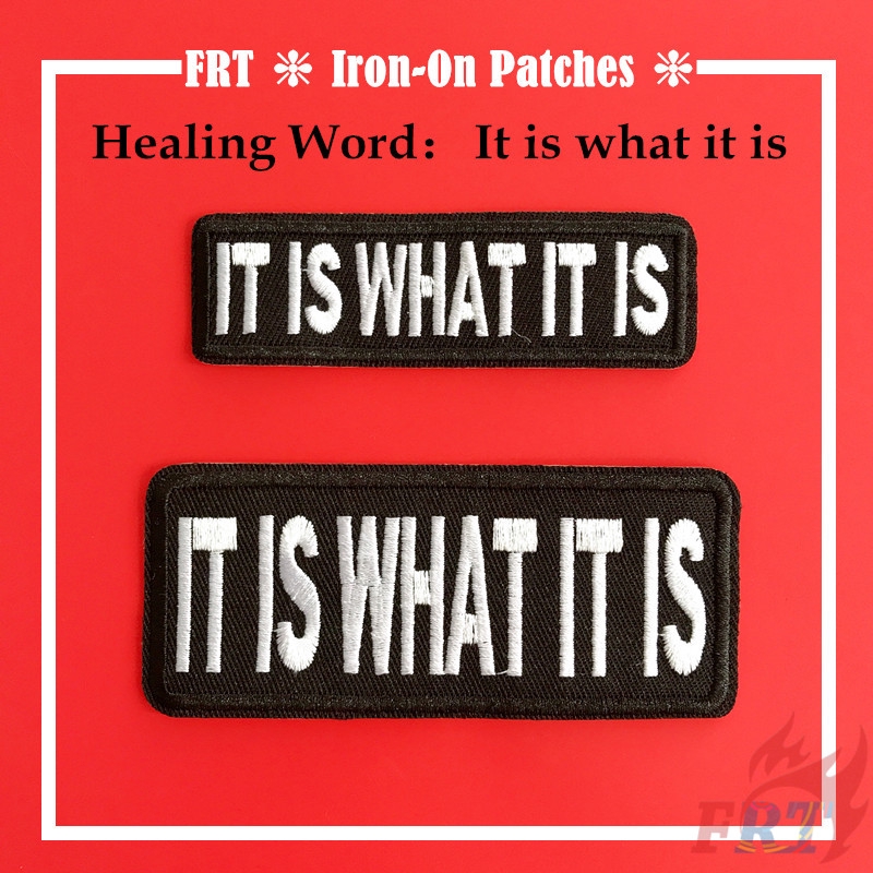 Sticker Ủi Thêu Chữ &quot;It Is What It Is&quot;