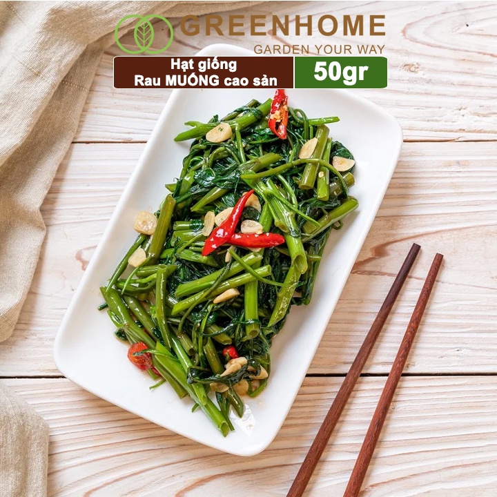 Hạt giống rau Muống cao sản, gói 50g, dễ trồng, thu hoạch nhanh R09 |Greenhome