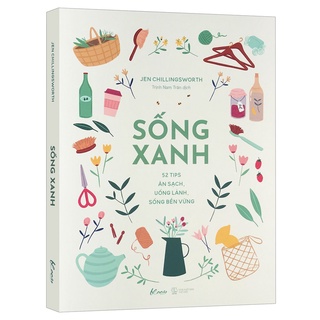 Sách - Sống xanh - 52 Tip ăn sạch, uống lành, sống bền vững