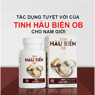Tinh chất hàu OB - chuyên trị xuất tinh sớm, yếu sinh lý