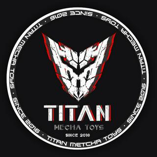 Titan Mecha Toys