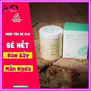 MUỐI TẮM BÉ SINH DƯỢC ECO 400G (Có tem chống hàng giả)- an toàn cho cả trẻ sơ sinh, giảm rôm sảy, mẩn ngứa, chàm sữa