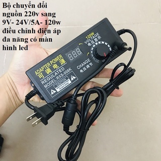 Bộ đổi nguồn 220v ra 9v-12v-24v/5a - 120w -nguồn adapter 9v-24v