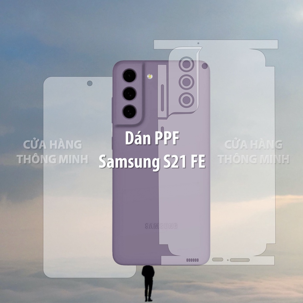 Tấm dán Samsung S21FE  dán PPF mặt trước/dán mặt sau/dán màn hình/dán mặt lưng Full viền chuẩn