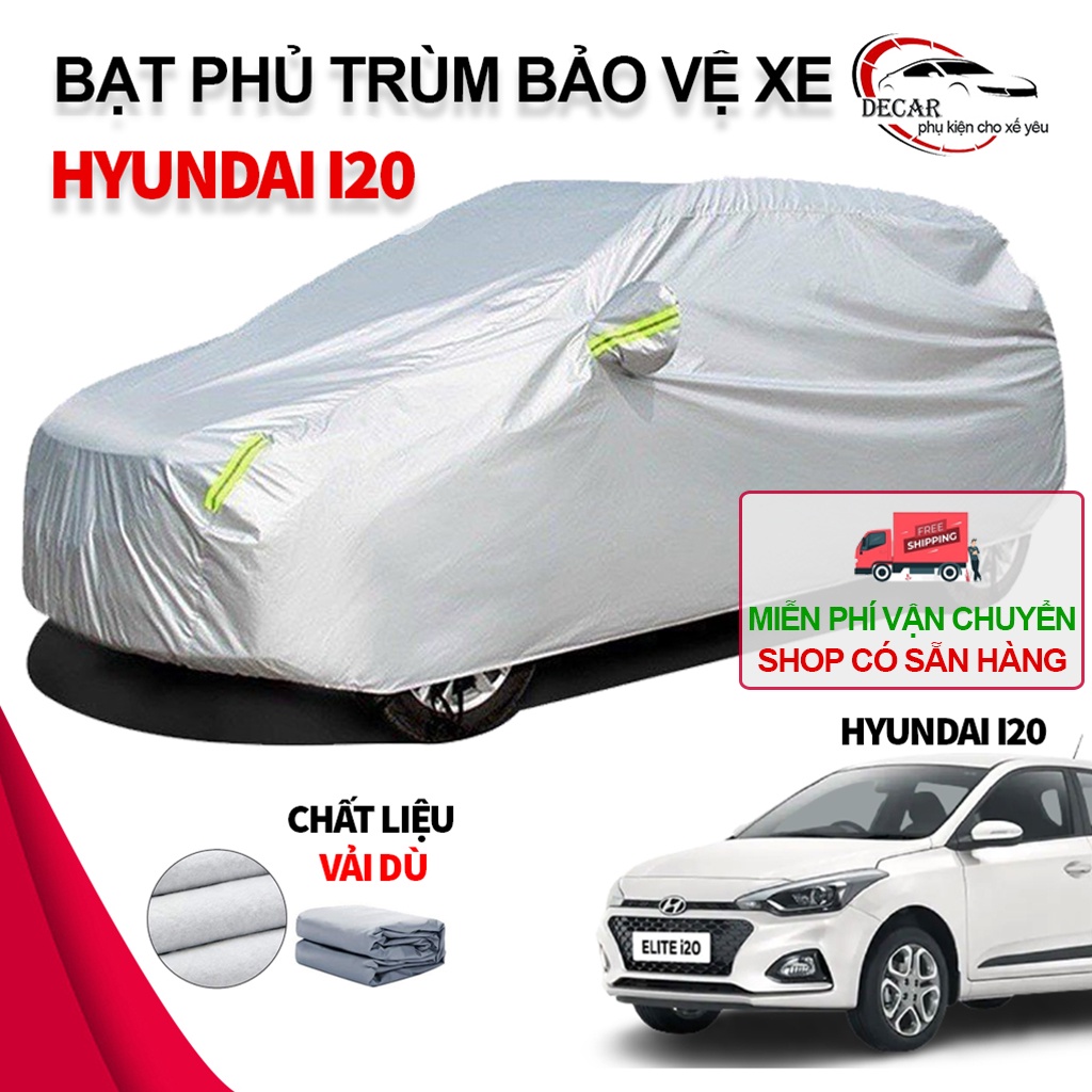 Bạt che nắng mưa bảo vệ xe ô tô Hyundai I20 hatchback, bạt vải dù Oxford cao cấp bạc che ô tô, xe hơi 3 lớp thông minh