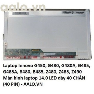 Màn hình Laptop lenovo G450, G480, G480A, G485, G485A, B480, B485, Z480, Z485, Z490 - lenovo z490