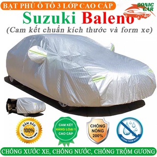 Bạt Phủ Xe Ô Tô SUZUKI BALENO 3 Lớp Ép Nhiệt Tráng Nhôm, Chống Nắng, Chống Mưa, Chống Cháy – SONICCAR