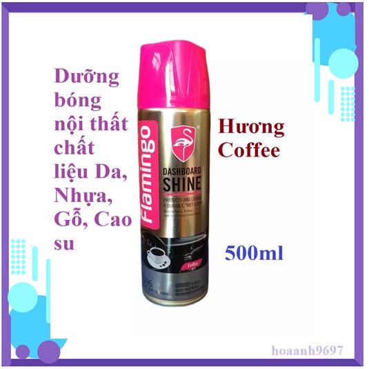 Chai Dưỡng Bóng Đồ Nội Thất chất liệu Da, nhựa, cao su thích hợp cho Oto Flamingo 500ml - Hương Cà Phê