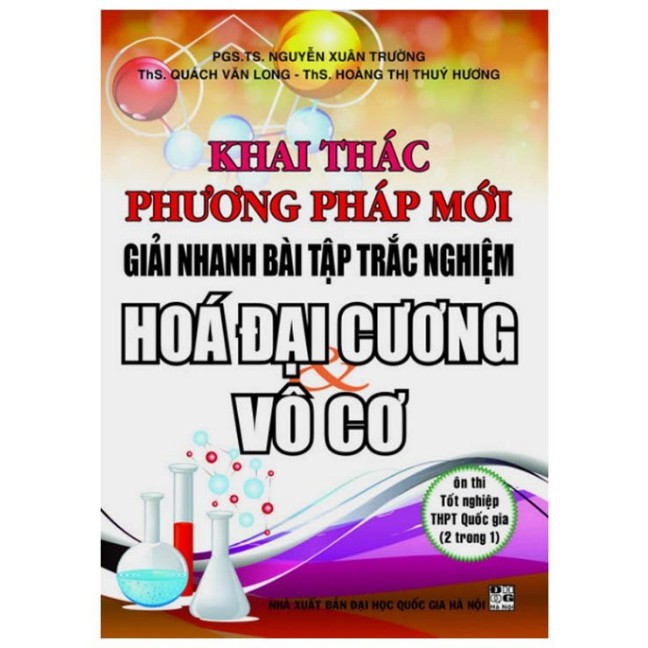 Sách - Khai Thác Phương Pháp Mới Giải Nhanh Bttn Hóa Học Đại Cương Vô Cơ