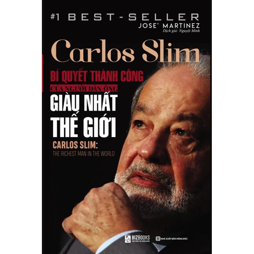 Sách Carlos Slim: Bí quyết thành công của người đàn ông giàu nhất thế giới + Tặng Bookmark [BizBooks]