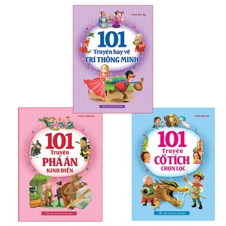 Sách: Combo 101 Truyện Cổ Tích Chọn Lọc + 101 Trí Thông Minh + 101 Truyện Phá Án Kinh Điển (TB) ml