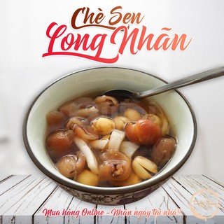 [Now Ship] Chè Sen Long Nhãn (SET Lớn) Kèm 10 Loại Nguyên Liệu Và Công Thức - TUYẾT NHUNG