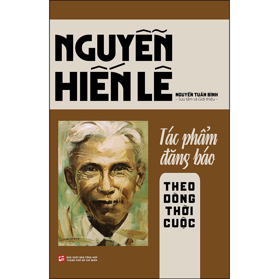 Sách - Nguyễn Hiến Lê Và Tác Phẩm Đăng Báo Theo Dòng Thời Cuộc