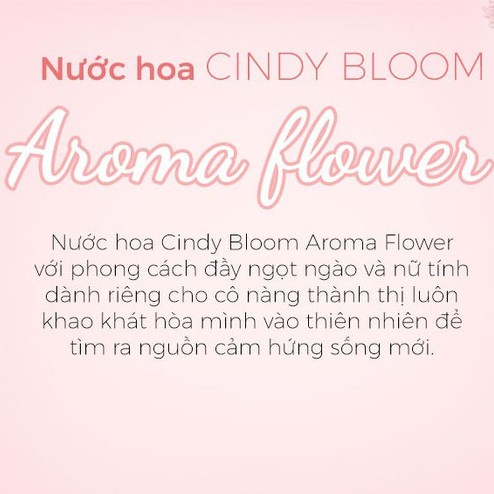 Nước hoa nữ Cindy Bloom Aroma Flower hương ngọt ngào nữ tính 30ml | BigBuy360 - bigbuy360.vn