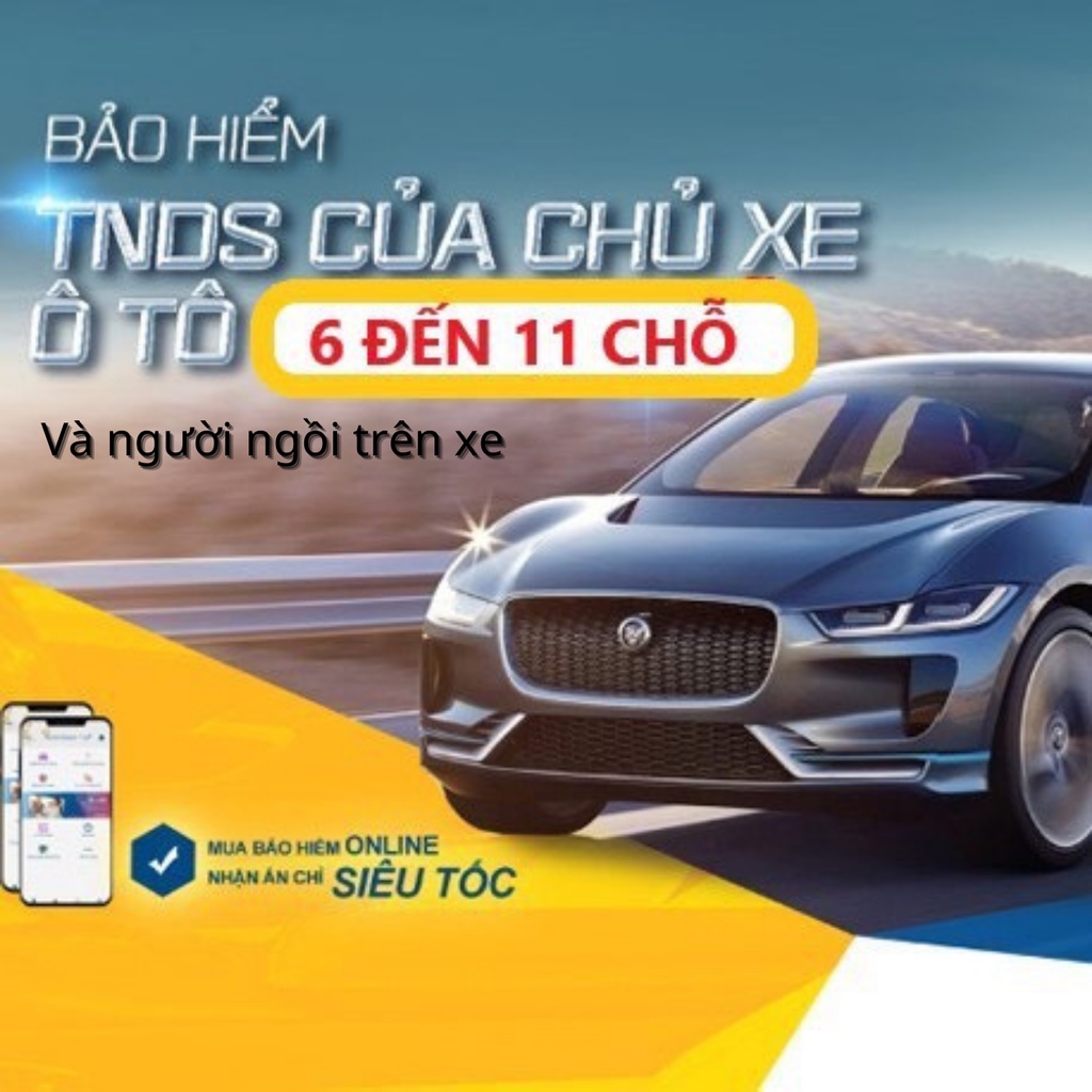 TOÀN QUỐC [E-Voucher] Bảo Hiểm Trách Nhiệm Dân Sự Của Chủ Xe Ô Tô Và Người Ngồi Trên Xe 6 Đến 11 Chỗ - VBI