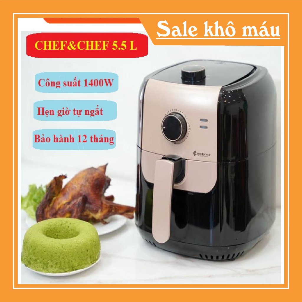 NỒI CHIÊN KHÔNG DẦU(AIR FRYER) CHEF&amp;CHEF 5.5L CÔNG SUẤT 1800W [GIÁ HỦY DIỆT]