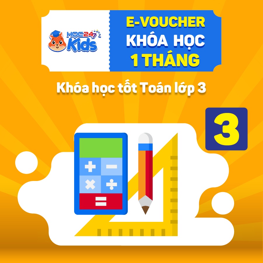Khóa học tốt Toán lớp 3 (1 tháng) - App HOC247 Kids