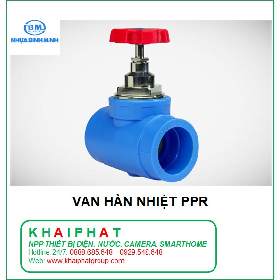 VAN CỔNG VAN KHÓA NƯỚC TAY VẶN ỐNG HÀN NHIỆT ỐNG NÓNG PPR PHI 20 25 32 BÌNH MINH - KHẢI PHÁT ELECTRIC