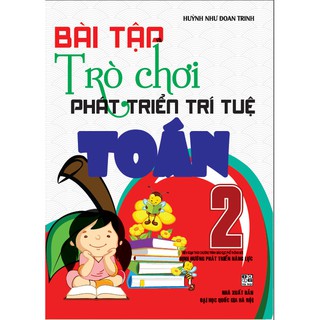 SÁCH - Bài Tập Và Trò Chơi Phát Triển Trí Tuệ Toán - Lớp 2