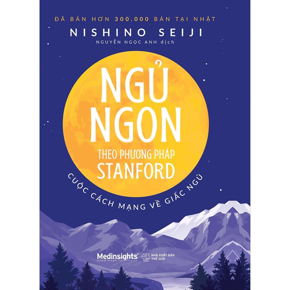 Sách - Ngủ Ngon Theo Phương Pháp Stanford: Cuộc Cách Mạng Về Giấc Ngủ - AlphaBooks