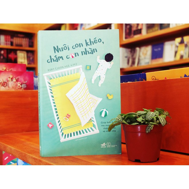 Sách - Nuôi con khéo, chăm con nhàn - Giúp bạn làm mẹ một cách thông minh và nhàn nhã