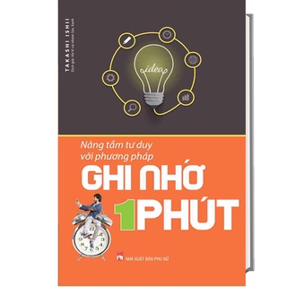 Sách - Nâng Tầm Tư Duy Với Phương Pháp Ghi Nhớ Trong 1 Phút