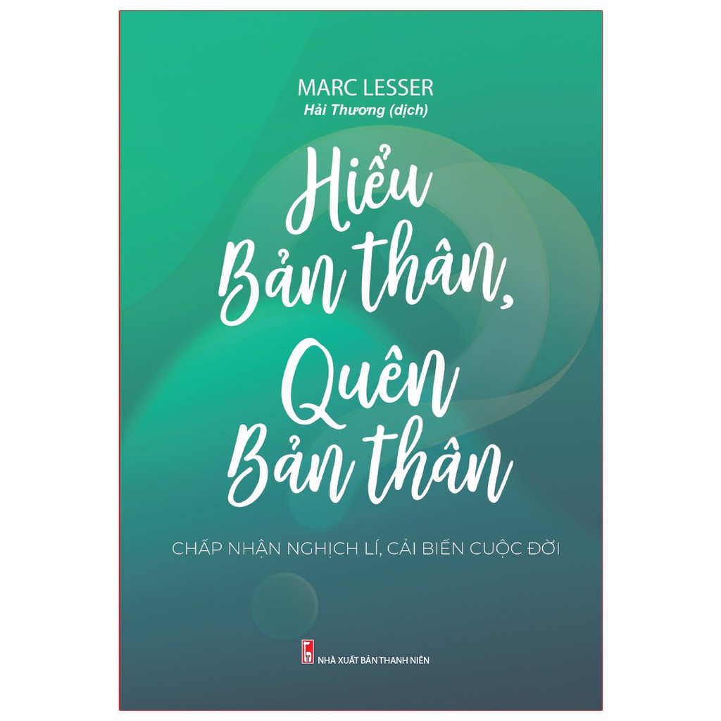 Sách: Hiểu Bản Thân Quên Bản Thân