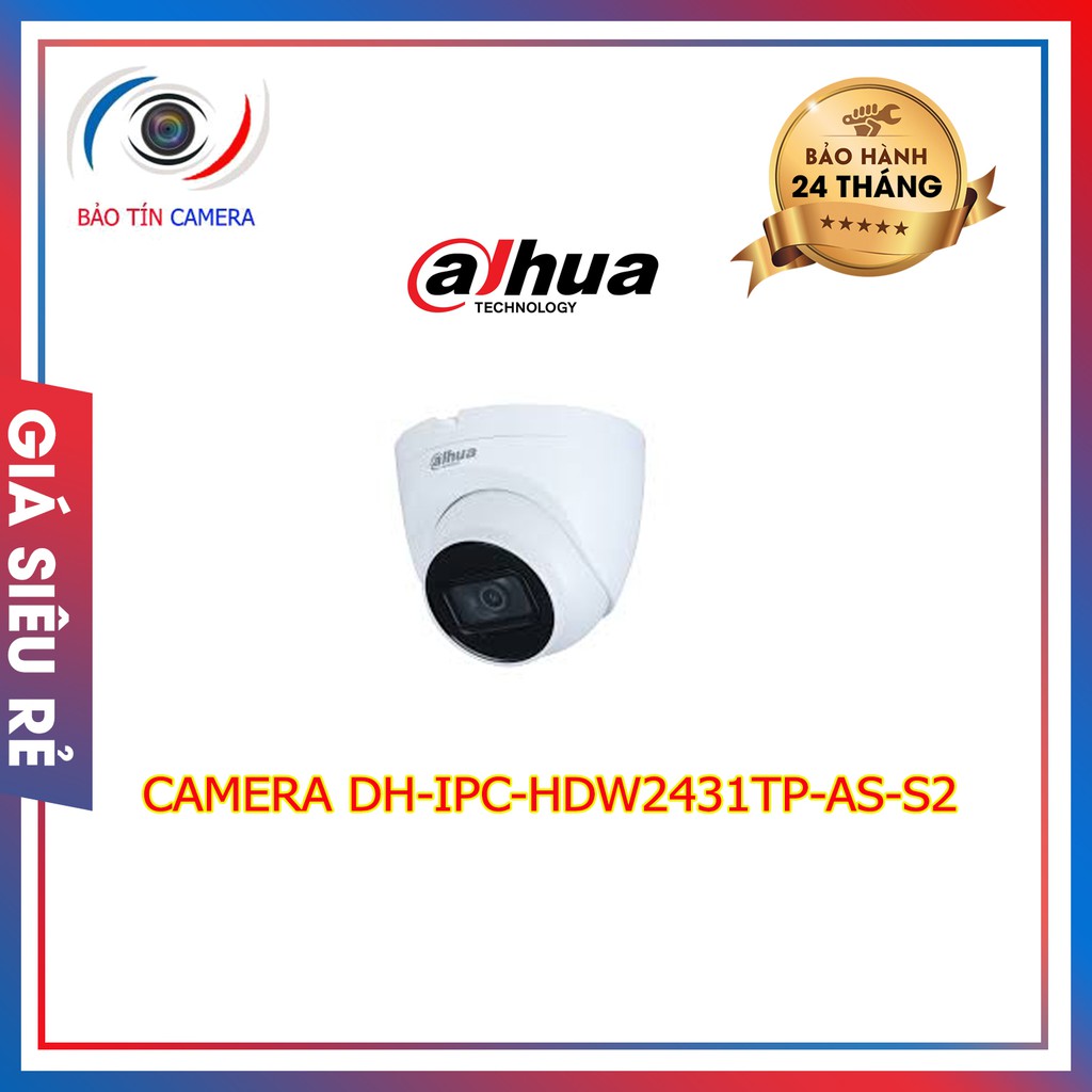 Camera DH-IPC-HDW2431TP-AS-S2 chính hãng bảo hành 24 tháng