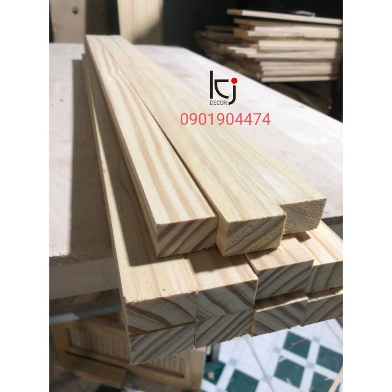 - Thanh gỗ thông 5cm x 2cm dài 1m6 láng mịn 4 mặt