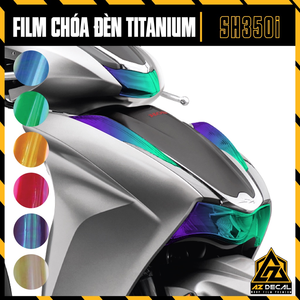 Film Titan Dán Chóa Đèn Xe SH 350i | Decal Đổi Màu Dán Đèn Pha + Xi Nhan+ Demi Đủ Màu Hồng, Trắng, Xanh, Tím, Vàng