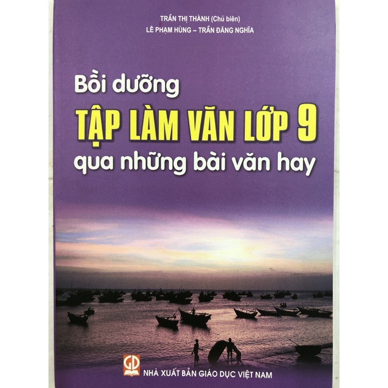 Sách - Bồi dưỡng Tập làm văn lớp 9 qua những bài văn hay